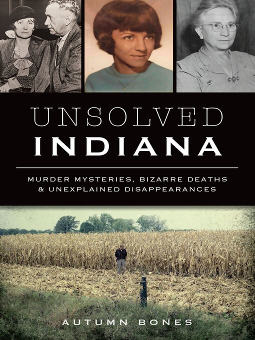 Title details for Unsolved Indiana by Autumn Bones - Available